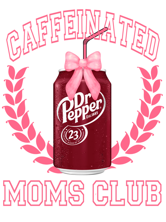 Caffeinated mom- Dr Pepper DTF Print